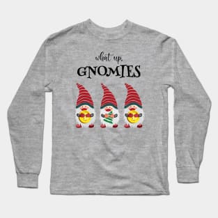 Cute Gnome What Up Gnomies Long Sleeve T-Shirt